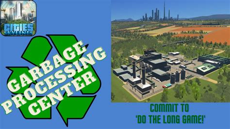 Cities Skylines: Garbage Processing Center .